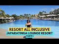 JAPARATINGA LOUNGE RESORT -  CONHEÇA O MELHOR ALL INCLUSIVE DO BRASIL - PARTE I