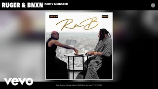 Ruger, Bnxn - Party Monster ( Audio)
