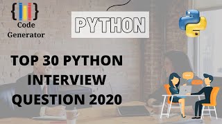Python Interview Questions 2020 | Top 30 Python Interview Question 2020 | Code Generator | CG.