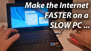 Make the Internet FASTER on really SLOW hardware (with viewer suggestions and tips!)