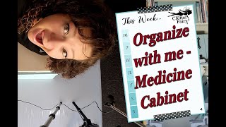 Organize with me - Medicine Cabinet Organization