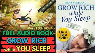Grow Rich While You Sleep By Ben Sweetland | Full AudioBook | Make Power of Wealth and Happiness