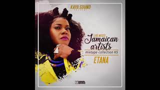 Etana - The best of Etana 2020 - Jamaican Artists Mixtape #5 - Mixed by Kaya Sound