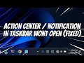 How to Fix Notification or Action Center Not Opening in Windows 11