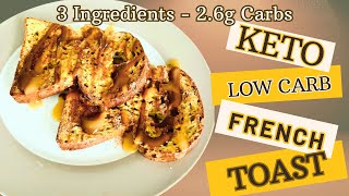 Keto French Toast - Low Carb/Easy 3 Ingredients Recipe/Keto