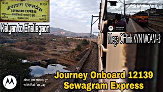 Journey Onboard 12139 Sewagram SF express : Kalyan to Chalisgaon full journey