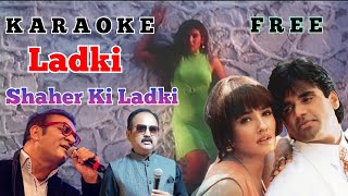 Ladki Ladki Shehar Ki Ladki | Hindi Free Karaoke | Abhjeet | Rakshak Songs @balajimusicevents