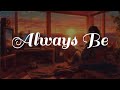 Always Be _Official lyrics Video (Musix)