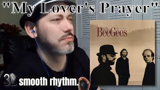 [REACTION]  Bee Gees - My Lover's Prayer