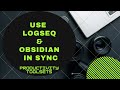 How to use Logseq in sync with Obsidian - A step by step setup