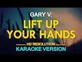 [KARAOKE] LIFT UP YOUR HANDS - Gary Valenciano 🎤🎵