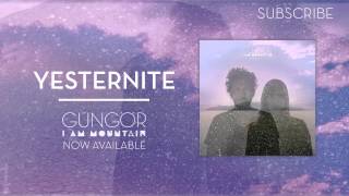 Yesternite | Gungor