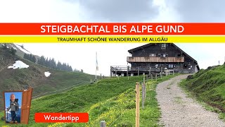 Adventurous Steigbach Valley. From Immenstadt in the Allgäu near Oberstdorf to the Alpe Gund.