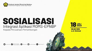 [LIVE] Sosialisasi Integrasi Aplikasi MOMS-EPNBP kepada Badan Usaha