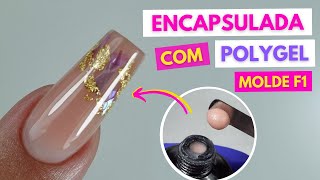 Unha Encapsulada Fácil com Polygel no Molde F1 (Como Fazer - Passo a Passo )