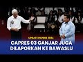 🔴Selain Anies, Ganjar Juga Dilaporkan ke Bawaslu usai Debat Capres, Ada Apa? | Simak Update Pilpres