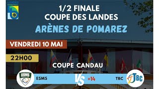 1/2 FINALE COUPE DES LANDES: ESMS vs TBC