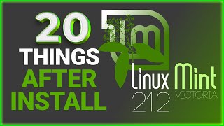 20 Things You MUST DO After Installing Linux Mint 21.2 "Victoria"