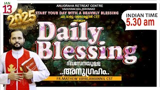 DAILY BLESSING 2025 JAN-13/FR.MATHEW VAYALAMANNIL CST