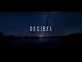 Decibel - The Complete Collection