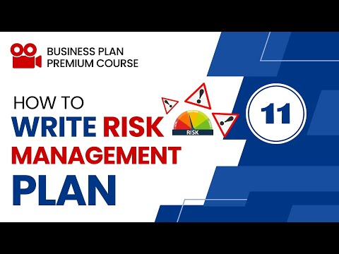 How to Write a Risk Management Plan in Your Business Plan – Part 11 – Business Plan Course