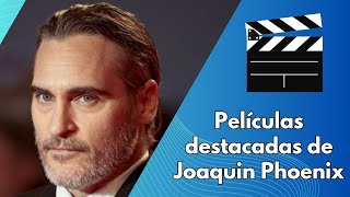 Películas destacadas de Joaquin Phoenix: Una travesía cinematográfica