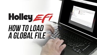 How To Load A Global File - Holley EFI Software