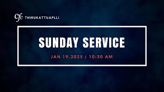 CFC Thirukattupalli | Sunday Service | 19-Jan-2025