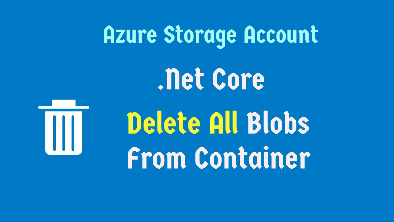 Azure Blob Delete? The 20 Detailed Answer - Brandiscrafts.com