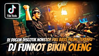 DJ DUGEM FUNKOT FULL BASS PALING ENAKK SEDUNIA ⁉️ Dj Malaysia Terbaru ‼️ DUGEM DISKOTIK VIRAL