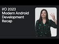Top 3 things to know in Modern Android Development at Google I/O '23