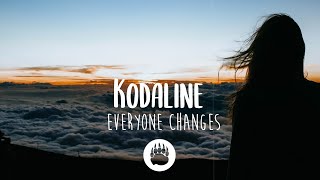 Kodaline - Everyone Changes (Lyrics)