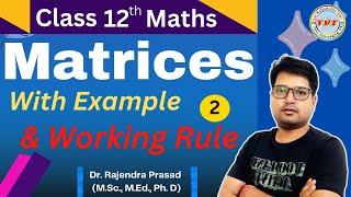 Multiplication of matrices I Working Rule I Matrices and Determinant I CBSE Class 12 I Part -2