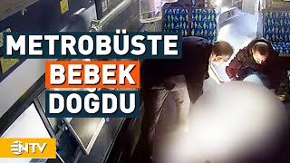 Metrobüste Doğum Yaptı | NTV