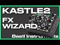 Bastl Instruments - Kastle2 FX Wizard A powerful modular multi FX