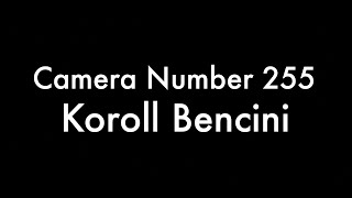 365 Camera Project - Camera Number 255 Koroll Bencini