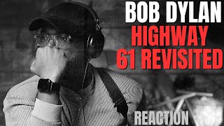 I was asked to listen to Bob Dylan - Highway 61 Revisited | First Reaction!!