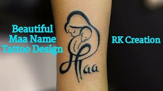 Mother's Day Special Tattoo Design Video || Maa Tattoo || RK Creation