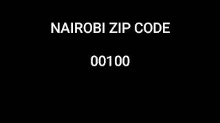 NAIROBI POSTAL CODE AND ZIP CODE 2022