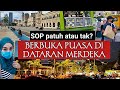 BUKA PUASA DI DATARAN MERDEKA || SOP PATUH @ TIDAK?