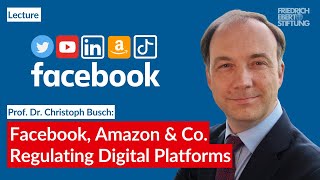 Facebook, Amazon \u0026 Co. - Regulating Digital Platforms