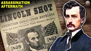 What Happened Right After Lincoln Was Assassinated?