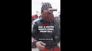 Jan. 6 rioter wants $30M from DOJ