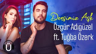 Özgür Adıgüzel ft. Tuğba Özerk - Dersimiz Aşk (Official Music Video)