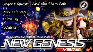 Pso2-NGS Dark Falz Vael, Urgent Quest And The Stars Fell! With Story+ Cutscene. First try, Waker.