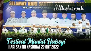 SERAK MANTAP‼️ATTHAHIRIYAH UTUSAN PP.ATTHOHIRIYYAH,FESTIVAL MAULID HABSYI HARI SANTRI NASIONAL 2022