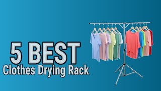 5 Best Clothes Drying Rack