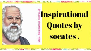 Inspiring Quotes By Socrates - Greatest Quotes on Life (Ancient Greek Philosophy)