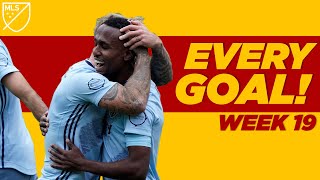 ALL GOALS From MLS Week 19! Young newcomers scored, a long distance goal, and more!
