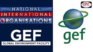 Global Environment Facility  - National/International Organisations